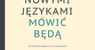 Nowymi językami mówić będą. Od Pięćdziesiątnicy do Azusa Street