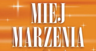 Miej marzenia … i zrealizuj je - John Maxwell