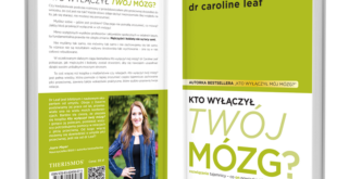 Kto wyłączył twój mózg? - Caroline Leaf